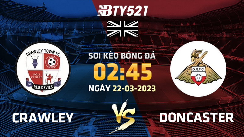 Nhận định soi kèo Crawley vs Doncaster ngày 22/03 Hạng Ba Anh 2022/23