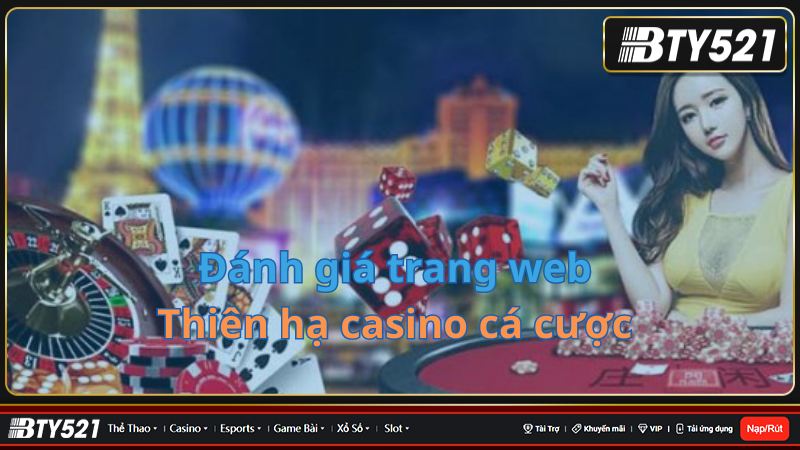 Đánh giá trang web Thiên hạ casino cá cược 