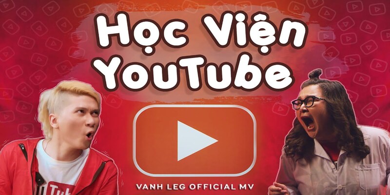 MV Học Viện YouTube sau một năm vắng bóng trên mạng xã hội